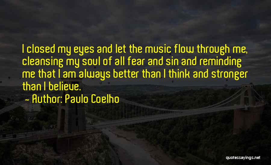 Better Than Me Quotes By Paulo Coelho