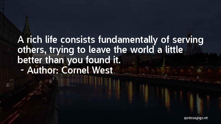 Better Than Others Quotes By Cornel West