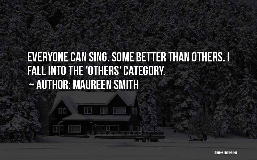 Better Than Others Quotes By Maureen Smith