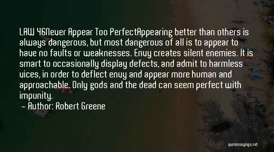 Better Than Others Quotes By Robert Greene