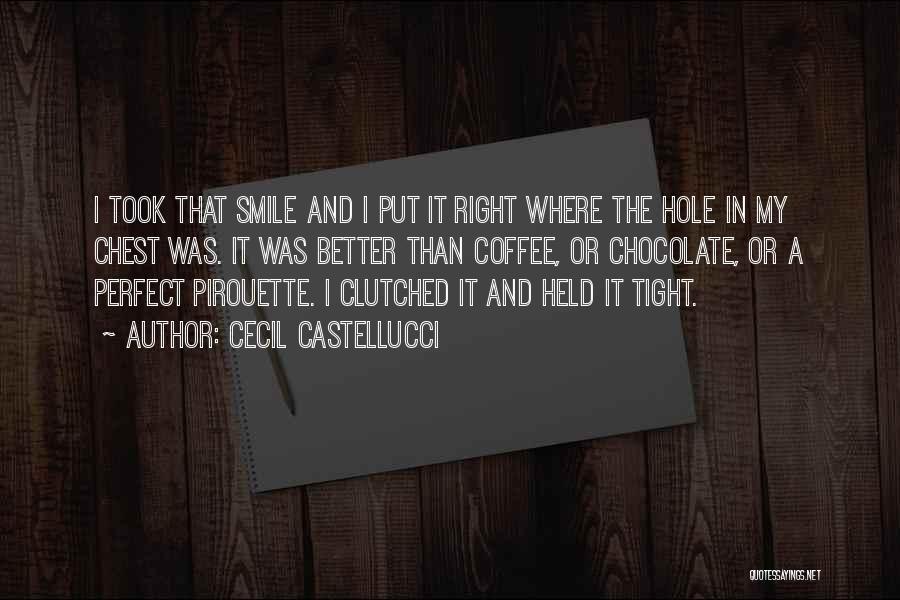 Better Than Perfect Quotes By Cecil Castellucci
