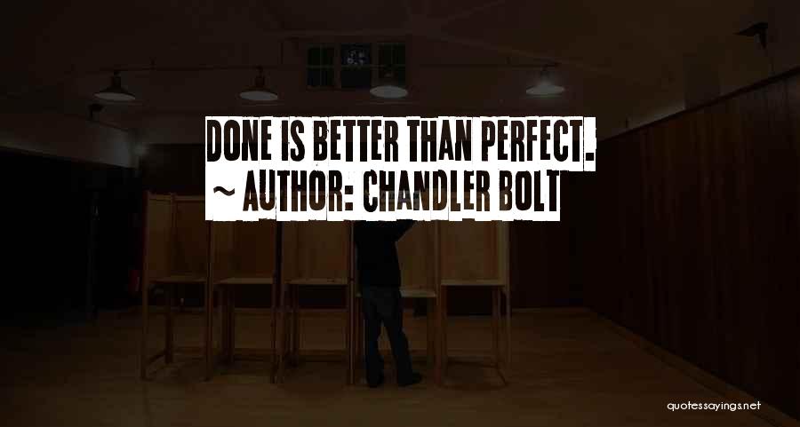 Better Than Perfect Quotes By Chandler Bolt