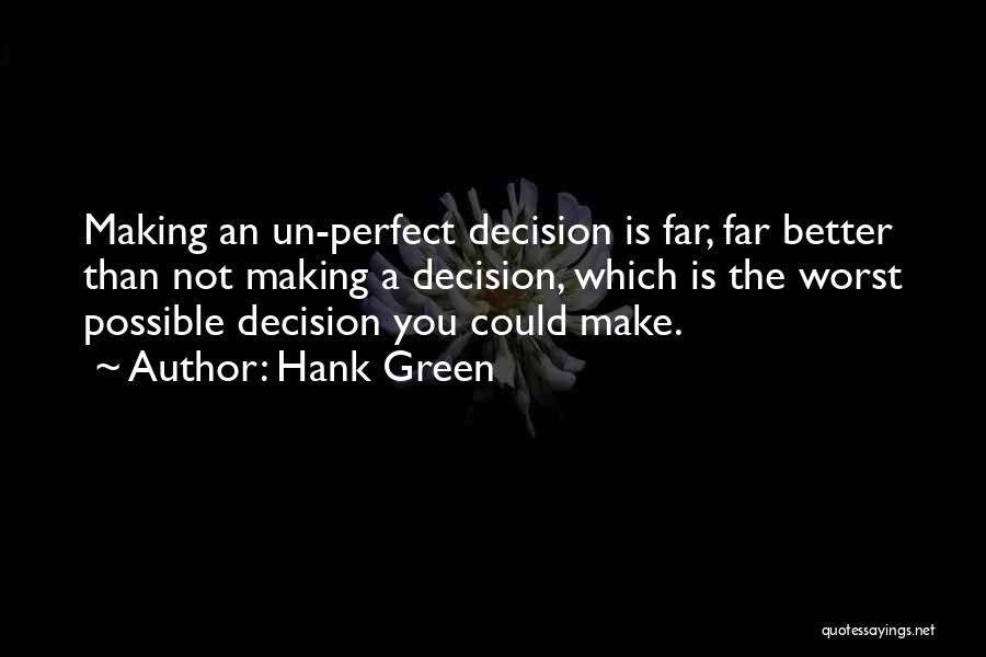 Better Than Perfect Quotes By Hank Green