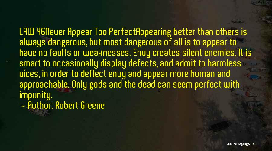 Better Than Perfect Quotes By Robert Greene