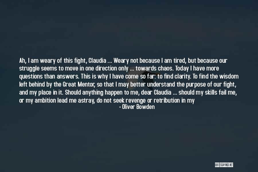 Better Than Revenge Quotes By Oliver Bowden Better Than Revenge Quotes By Oliver Bowden