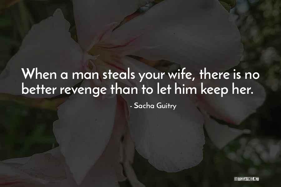 Better Than Revenge Quotes By Sacha Guitry