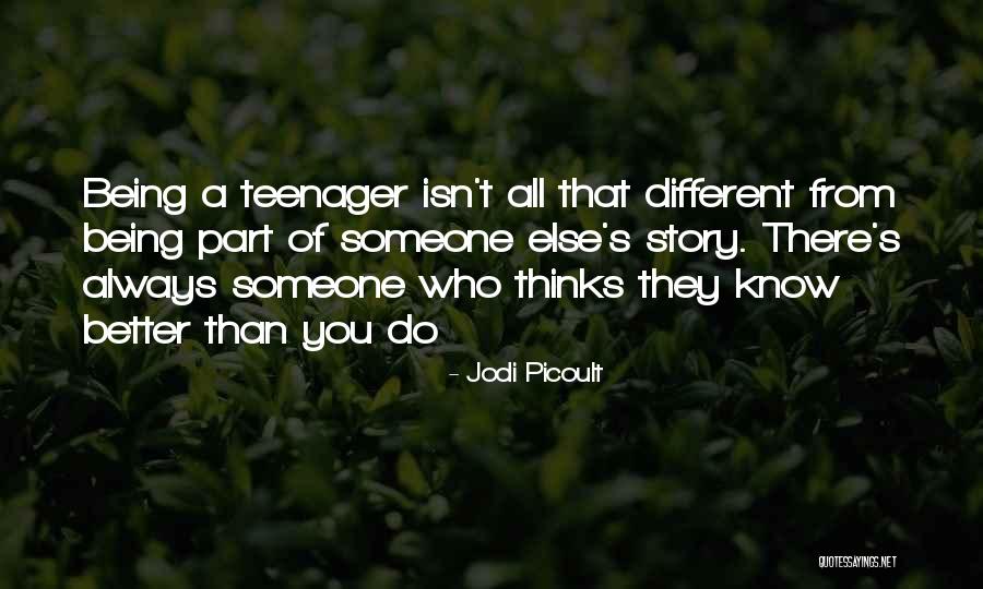 Better Than Someone Quotes By Jodi Picoult Better Than Someone Quotes By Jodi Picoult