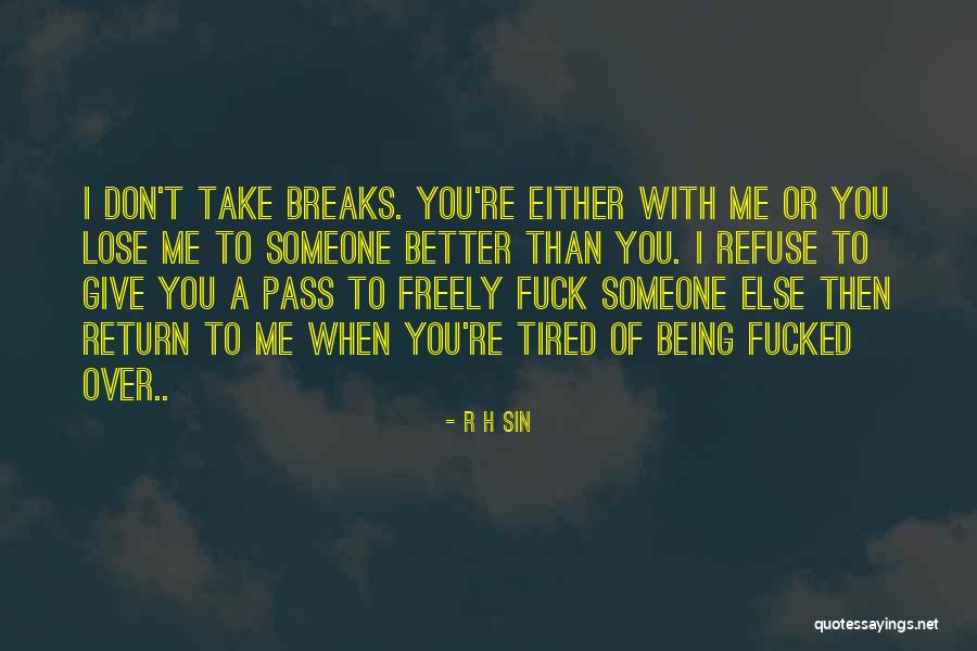 Better Than Someone Quotes By R H Sin Better Than Someone Quotes By R H Sin