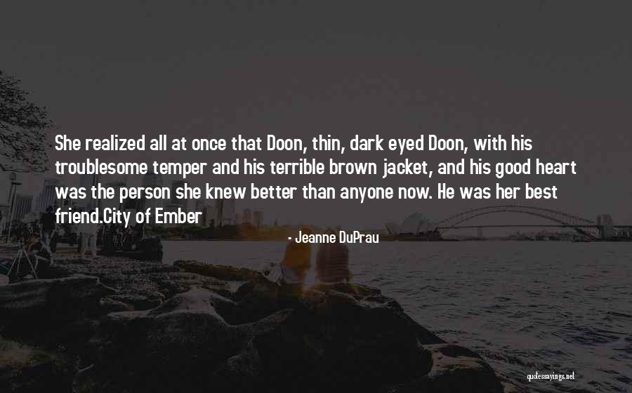 Better Than The Best Quotes By Jeanne DuPrau