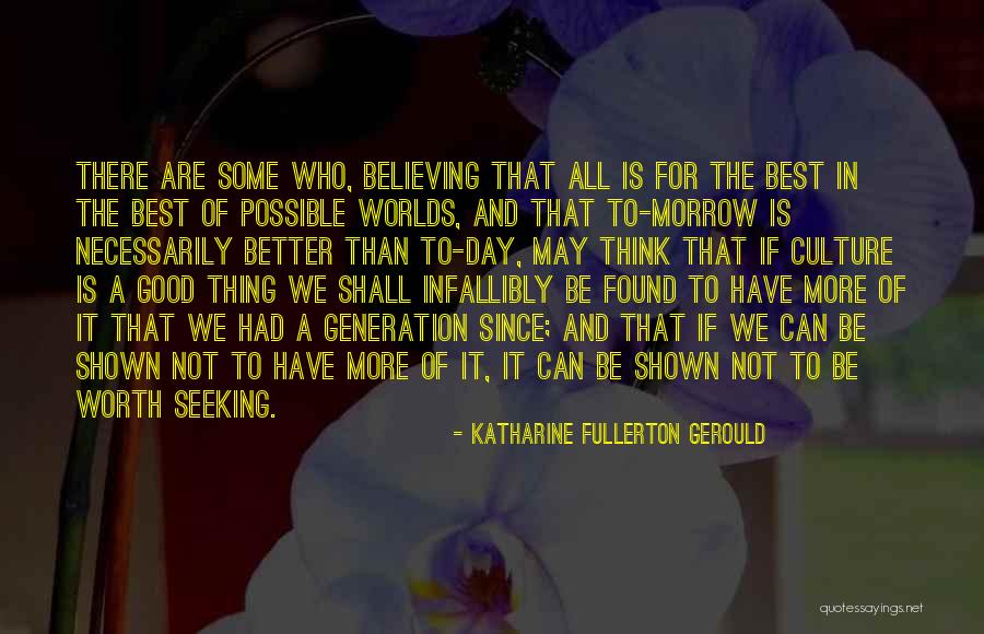 Better Than The Best Quotes By Katharine Fullerton Gerould Better Than The Best Quotes By Katharine Fullerton Gerould