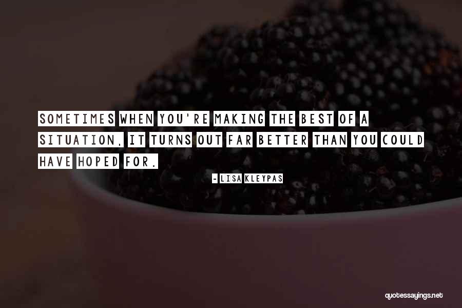 Better Than The Best Quotes By Lisa Kleypas Better Than The Best Quotes By Lisa Kleypas