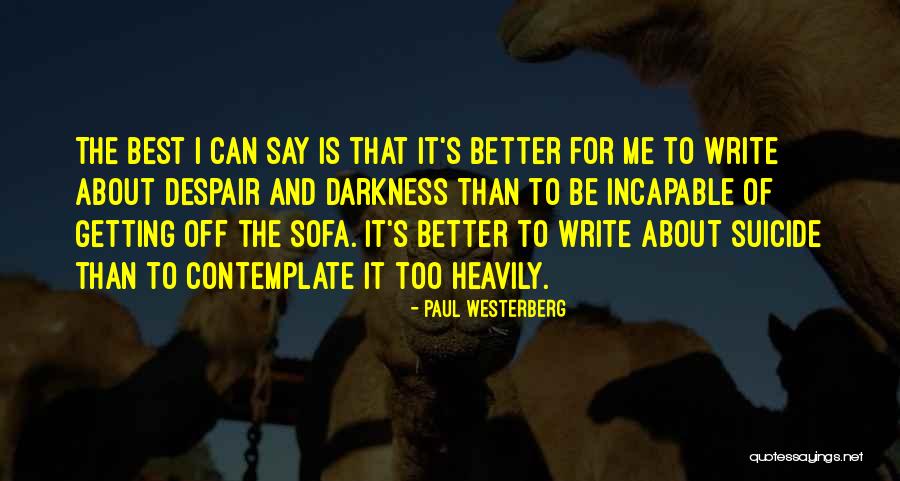 Better Than The Best Quotes By Paul Westerberg Better Than The Best Quotes By Paul Westerberg