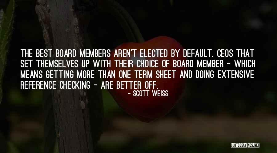 Better Than The Best Quotes By Scott Weiss Better Than The Best Quotes By Scott Weiss