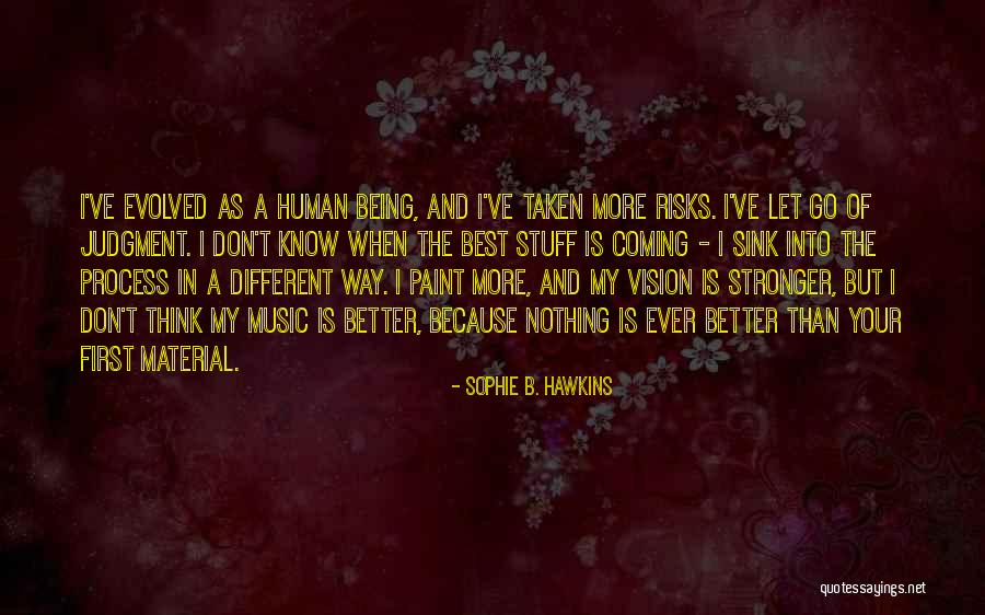 Better Than The Best Quotes By Sophie B. Hawkins