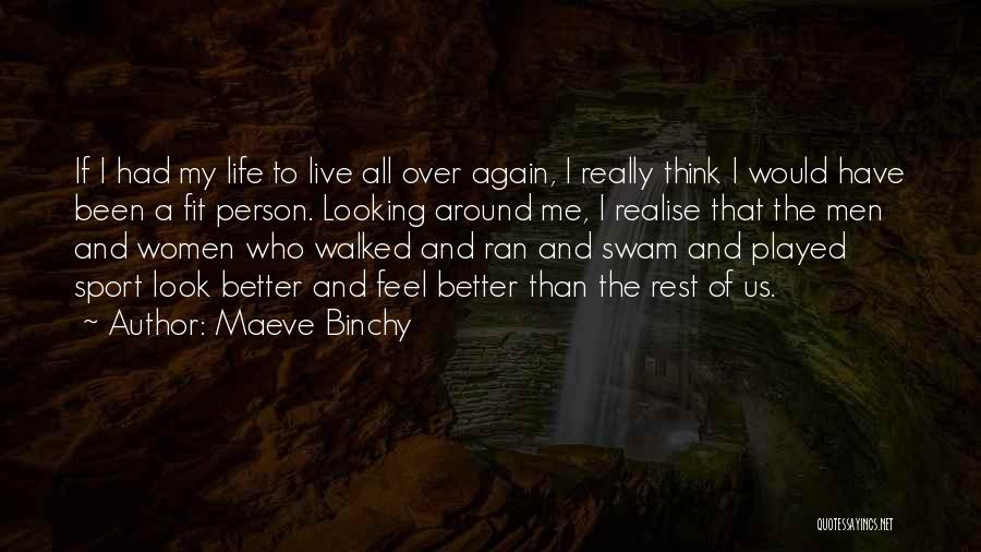 Better Than The Rest Quotes By Maeve Binchy