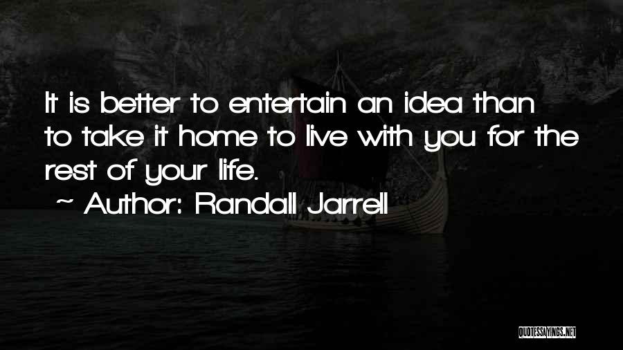 Better Than The Rest Quotes By Randall Jarrell