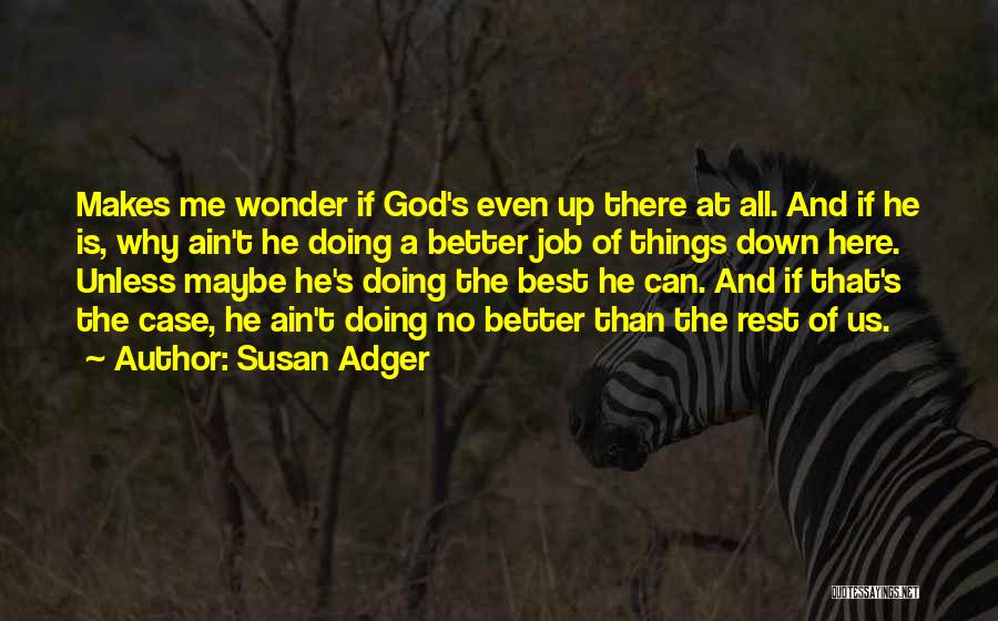 Better Than The Rest Quotes By Susan Adger