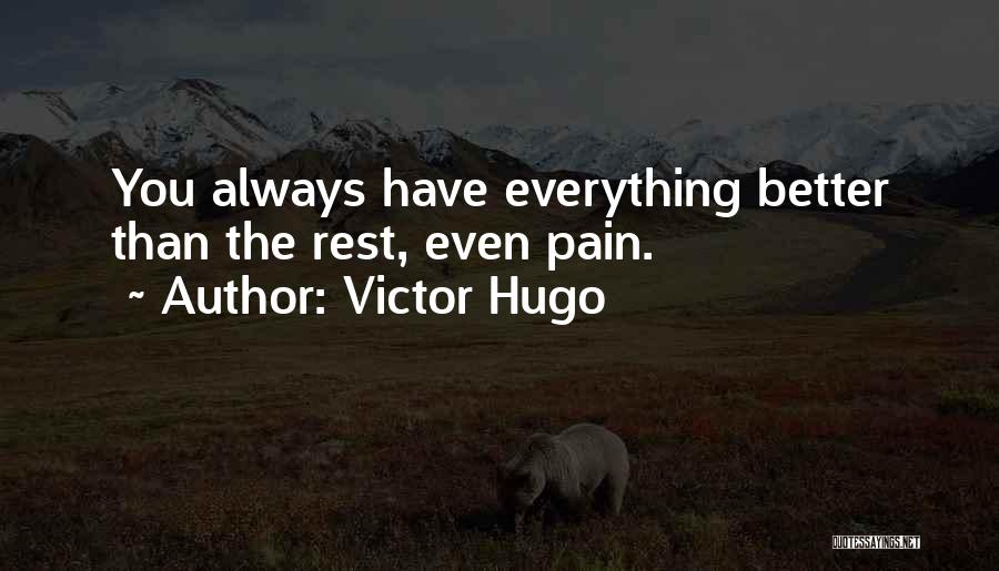 Better Than The Rest Quotes By Victor Hugo