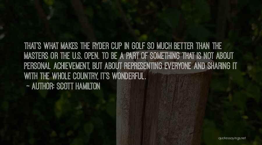 Better Than U Quotes By Scott Hamilton