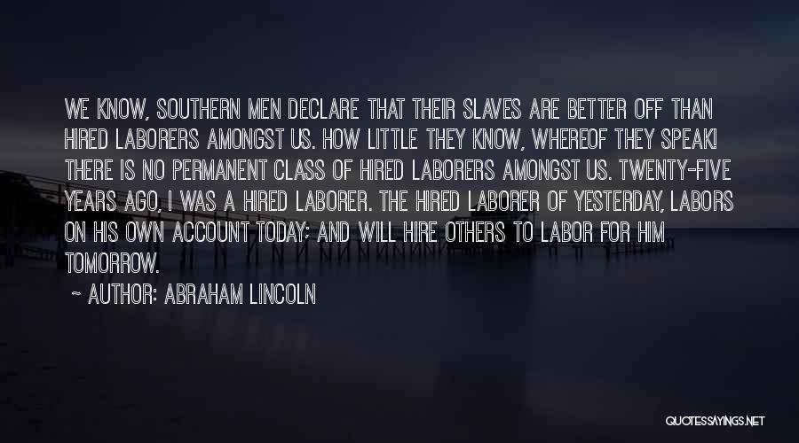 Better Than Yesterday Quotes By Abraham Lincoln