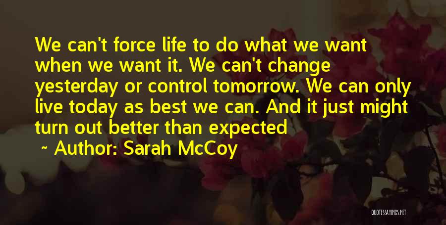 Better Than Yesterday Quotes By Sarah McCoy