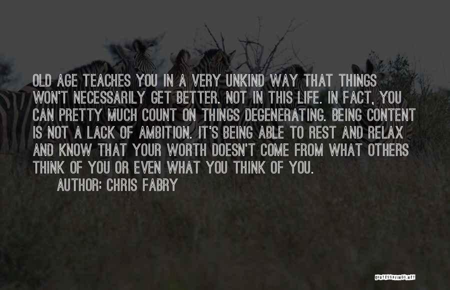 Better Things To Come Quotes By Chris Fabry