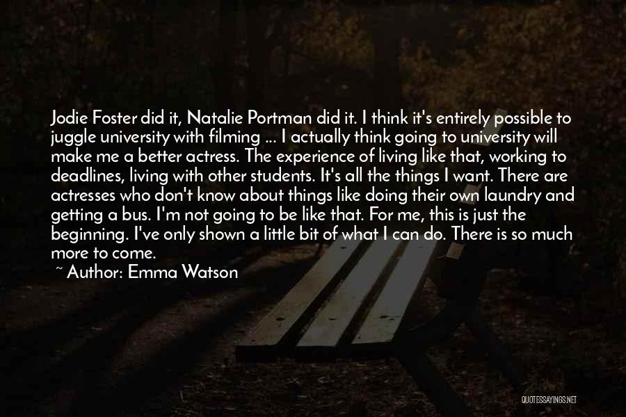 Better Things To Come Quotes By Emma Watson