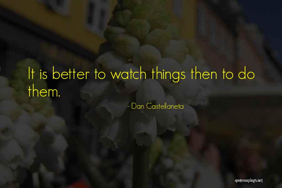 Better Things To Do Quotes By Dan Castellaneta