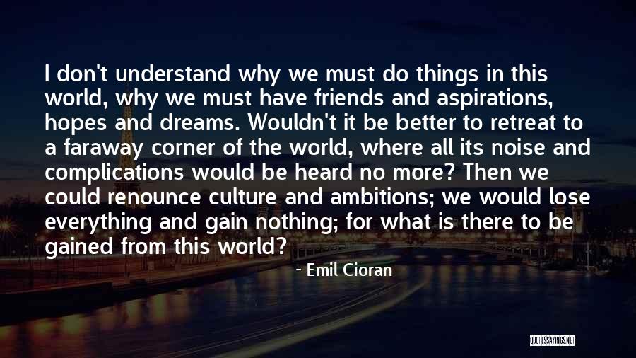 Better Things To Do Quotes By Emil Cioran