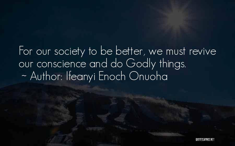 Better Things To Do Quotes By Ifeanyi Enoch Onuoha