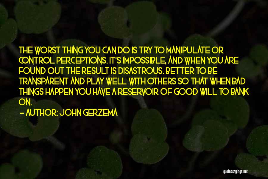 Better Things To Do Quotes By John Gerzema