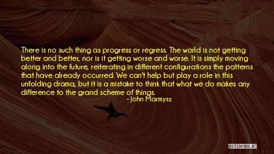 Better Things To Do Quotes By John Marmysz Better Things To Do Quotes By John Marmysz