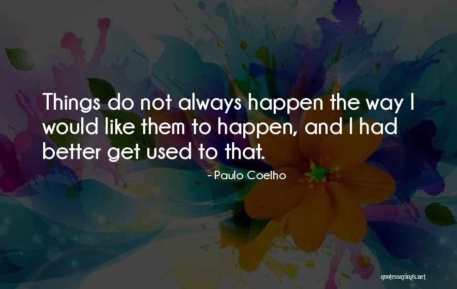 Better Things To Do Quotes By Paulo Coelho