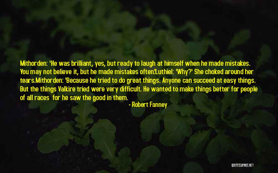 Better Things To Do Quotes By Robert Fanney