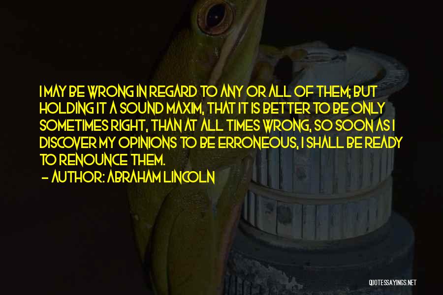 Better Times Quotes By Abraham Lincoln