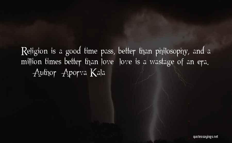 Better Times Quotes By Aporva Kala