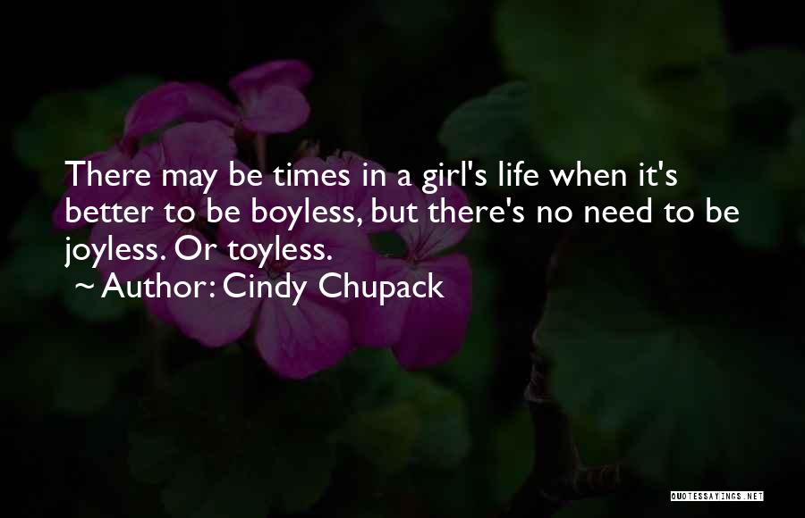 Better Times Quotes By Cindy Chupack