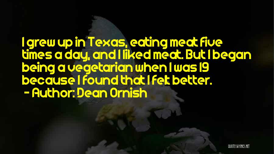 Better Times Quotes By Dean Ornish