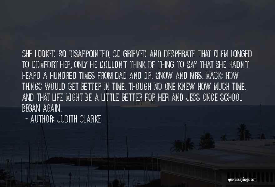 Better Times Quotes By Judith Clarke