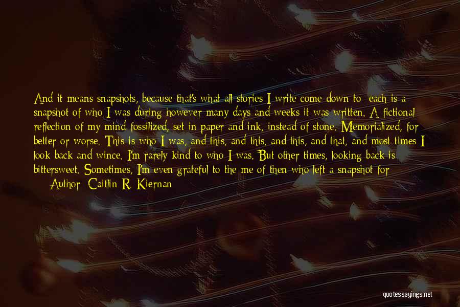 Better Times To Come Quotes By Caitlin R. Kiernan