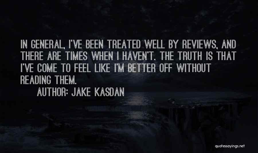 Better Times To Come Quotes By Jake Kasdan