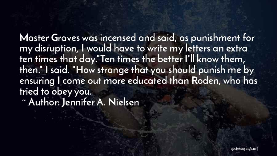 Better Times To Come Quotes By Jennifer A. Nielsen