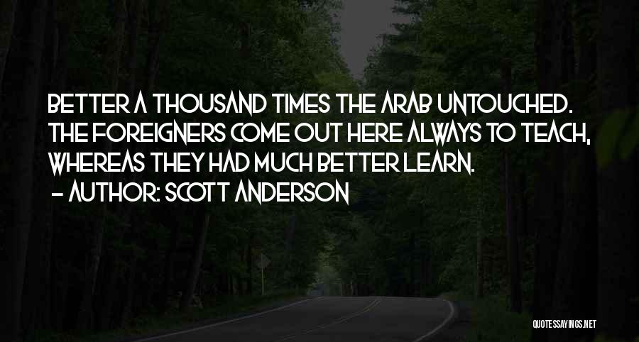 Better Times To Come Quotes By Scott Anderson