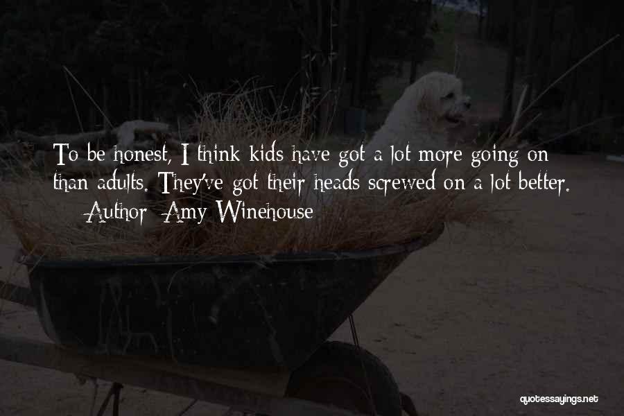 Better To Be Honest Quotes By Amy Winehouse