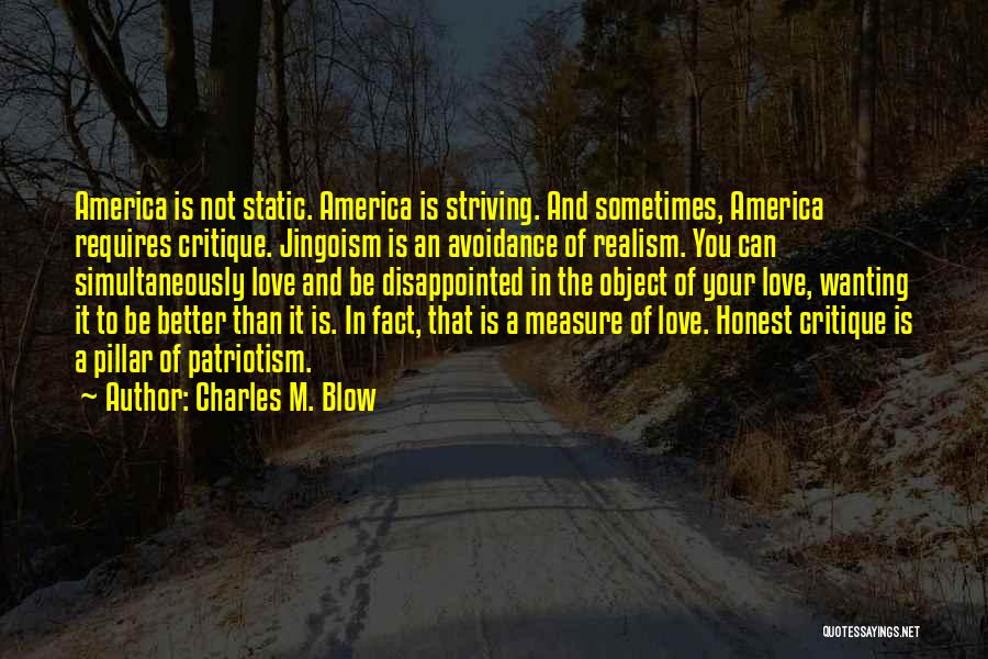 Better To Be Honest Quotes By Charles M. Blow