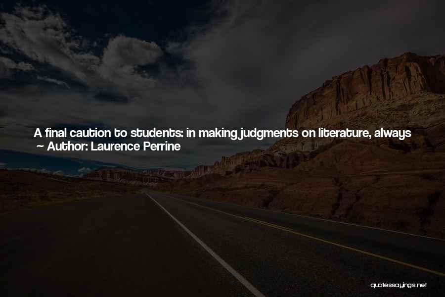 Better To Be Honest Quotes By Laurence Perrine