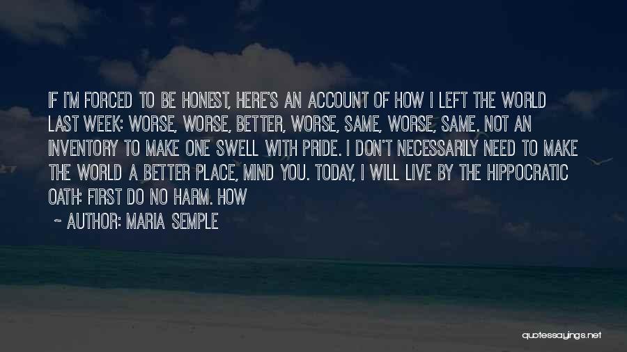 Better To Be Honest Quotes By Maria Semple