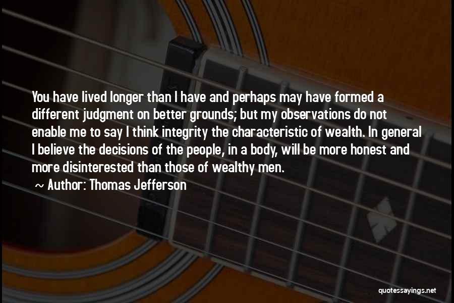 Better To Be Honest Quotes By Thomas Jefferson