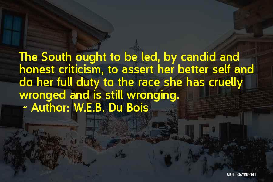 Better To Be Honest Quotes By W.E.B. Du Bois