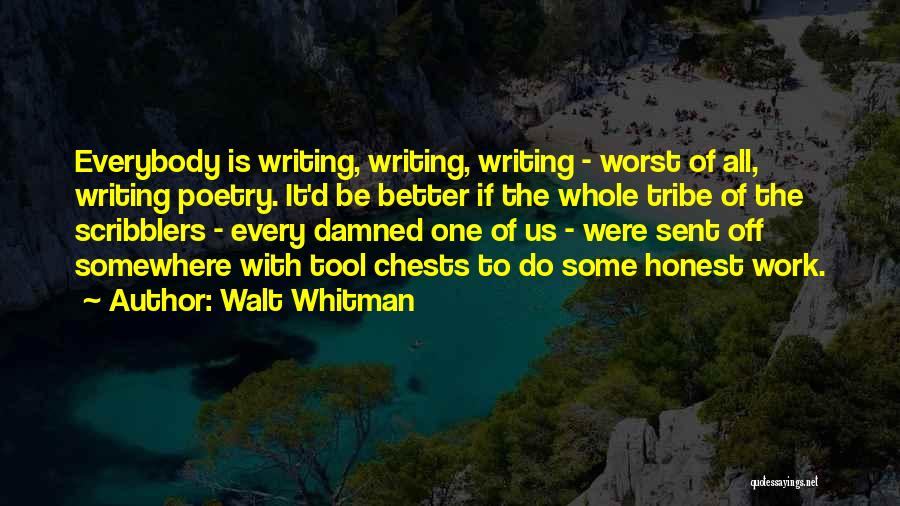 Better To Be Honest Quotes By Walt Whitman